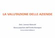LA VALUTAZIONE DELLE AZIENDE - campus.unibo.itcampus.unibo.it/98301/1/Corso Lorenzo Batacchi il Dcf novembre 2012... · •Metodo finanziario: DCF, DDM. Basato sul valore attualizzato