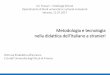 Metodologia e tecnologia nella didatti a dell’Italiano a ... · 11/7/2017 · Competenze chiave trasversali nel Progetto OCSE DeSeCo (OCSE 2003) 1. Servirsi dei mezzi in maniera