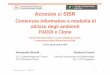 Accesso al SISR - dors.it · Sanità Regionale - DWSAN . ... – contiene i codici del sistema di anonimizzazione, che, oltre a ... ARPA Piemonte ) con teminal