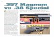 050 .357 Magnum vs .38 Special - Bignami · e munizioni aveva riguardato anche il vecchio .38 Special, con cartucce speci - fiche per la difesa personale altamente performanti e con