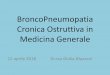 BroncoPneumopatia Cronica Ostruttiva in Medicina Generale · fegato che esercita una funzione protettiva a livello alveolare ... AUSCULTAZIONE: Rumori secchi o umidi • Prolungamento