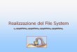 Realizzazione del File System - dii.unisi.itmonica/sysop/ch11.pdf · Ripristino NFS Sistemi Operativi A.A. 2013-2014 . Sistemi Operativi a.a. 2009-10 11.3 ... che permetta agli utenti