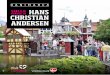 tracce di CHristian andersen - VisitDenmark · della terza città danese La piCCoLa favoLosa odense ... quando venne pubblicata la sua prima fiaba, l’acciarino, andersen scrisse