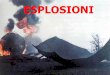 ESPLOSIONI - dis.uniroma1.itwebemer/Dispense/Mazzarotta/Rischio da... · Deflagrazione e Detonazione • Una detonazione genera pressioni maggiori di una deflagrazione • Detonazione: