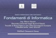 Sistemi di Elaborazione delle Informazioni Fondamenti di ... · Fondamenti di Informatica - Mauro Iacono - Seconda Università di Napoli 7 ... POST, BIOS, riconoscimento HW, attivazione
