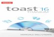 Manuale dell'utente di Roxiohelp.roxio.com/toast/v16/main/it/user-guide/toast-16.pdf · contenuti digitali è a portata di mano. Questo manuale fornisce le informazioni necessarie