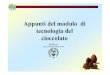 Appunti del modulo di tecnologia del cioccolato · Il cacao assume il nome Arriba (“in alto”) in ... Cacao –cioccolato –Anno 2008 • Definire il consumo di cacao è molto