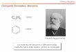 Composti Aromatici: Benzene - scuolepie.it · Chimica Organica Distanza di legame C-C: 1.40 A ... Nomenclatura dei derivati benzene: nomi IUPAC Chimica Organica Se ci sono due sostituenti