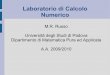 Laboratorio di Calcolo Numerico - UniPDmrrusso/Didattica/ESE_CN_Informatica/Sist_Lin.pdf · trattare diversi tipi di matrici: ... Matrici di permutazione Qualunque sia la matrice