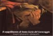 il seppellimento di Santalucia del Carmaggio - Roberta Lapuccirobertalapucci.com/pdf/1996.pdf · Michelangelo Merisi da Carauaggio, ... forma di orecchio umano. Un aneddoto, ... fra