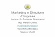 Marketing e Direzione d’Impresa · • In effetti, la perdita di competitività italiana può ... Il caso Parmalat •8a azienda italiana •36.000 lavoratori nel mondo •Leader