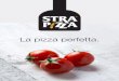 La pizza perfetta. · 2016-06-07 · dalla macinazione del grano tenero. ... Cottura a 350/400°C per 3-3,5 minuti Pizza Tradizionale procedimento. FARINA 280 Maturazione 24 ore a