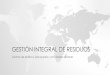 GESTIÓN INTEGRAL DE RESIDUOS - movimed.comovimed.co/wp-content/uploads/2016/06/Gesti_n-integral-de-residuos.pdf · CARACTERÍSTICAS DE LAS BOLSAS DESECHABLES •La resistencia de