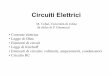 Circuiti Elettrici - fisica.uniud.itcobal/marina_Circuiti.pdf · Circuiti Elettrici M. Cobal, Università di Udine da slides di P. Giannozzi • Corrente elettrica • Legge di Ohm