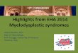 Highlights from EHA 2014 Myelodysplastic syndromes 19 Sett/V. Santini.pdf · Highlights from EHA 2014 Myelodysplastic syndromes Valeria Santini, M.D. Dept of Hematology AOU Careggi,