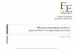 Efficienza energetica ed Esco: opportunità di sviluppo ... italiano:english.pdf · opportunità di sviluppo dell’economia ... Politica Energetica Europea 2 ... Questo documento