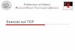 Esercizi sul TCP - Intranet DEIBhome.deib.polimi.it/filippini/teaching/RCI/Esercizi-TCP.pdf · Politecnico di Milano Advanced Network Technologies Laboratory Esercizi sul TCP