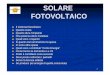 Informazioni per il pubblico sul Solare Fotovoltaiicosottoilmontesol.altervista.org/lericerche_file/Informazioni_per_il... · I sistemi solari fotovoltaici si basano sul modulo fotovoltaico