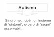 Presentazione di PowerPoint - sfp.uniroma3.itsfp.uniroma3.it/files/f477f8c0-3890-4ee6-be7e-403b5a271e73.pdf · I precursori Bleuler nel 1911 definisce “autismo” uno dei tratti