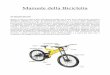 Manuale della Bicicletta - Siti Personali | Libero …digilander.libero.it/baldax5/Manuale bicicletta.pdfManuale della Bicicletta INTRODUZIONE Spesso si vede sui campi di gara l’agonista