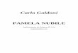 Carlo Goldoni PAMELA NUBILE - … · così piene di bontà ... osserva Pamela che non si è accorta di lui, congiunge le mani ... voglio essere amato. Vi aspetto con la risposta fra