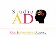 Kids & Marketing Agency · Awarness Come facciamo conoscere il brand ed il prodotto Trial Ne favoriamo il primo acquisto e la prova Credibility ... analisi post vendita, raccogliamo