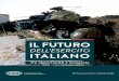 IL FUTURO - cesi-italia.org · Esercito Italiano negli ultimi trent’anni è stato impiegato in missio - ... quella dei “cittadini in armi” destinati esclusivamente alla difesa