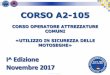 CORSO A2-105 - ccv-mb.org · Corso A2-105 Il corso qualifica all’interno del sistema di Protezione Civile di Regione Lombardia. Non e’ abilitante a livello professionale e non