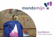 leerlijnen - mondomijn.nl · Voorwoord Mondomijn is een innovatieve, integrale samenwerking tussen Qliq primair onderwijs en Korein Kinderplein. Samen bieden we een eigentijdse vorm