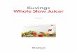 Kuvings Whole Slow Juicer - wyciskarkipoznan.plwyciskarkipoznan.pl/wp-content/uploads/2013/12/kuvingsprzepisy.pdf · Ponadto, działający z niewielką prędkością system Kuvings