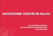 NARODOWE CENTRUM NAUKI - ue.wroc.pl · spośródktórych1 publikacja dołączonaw formie pliku PDF; ... rozwoju nauki, ... Duże błędy w kosztorysie –koszty niekwalifikowalne
