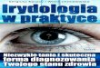 Niniejszy - irydologia.dozdrowia.comirydologia.dozdrowia.com/irydologia.pdf · Według dr I. Deck [3] irydologia naucza lekarza badać organizm w całości, a nie w zakresie poszczególnych