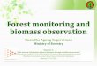 Ministry of Forestry - 東京大学サスティナビリ … files/S4-Ruandha...Ruandha Agung Sugardiman Ministry of Forestry Session 4: “JAXA session: Estimation of forest biomass