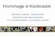 Hommage à Kieślowski - us.edu.pl · Wspomnienia i twórcze komentarze. Dzień 3 Prezentacja filmów pełnometrażowych Krzysztofa Kieślowskiego oraz filmów ... Standard PowerPoint