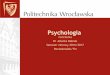 Psychologia - Katedra Systemów Zarządzania na Wydziale ...ksz.pwr.edu.pl/wp-content/uploads/jolbab1186/pdf/Psychologia-PN-TN... · Emocje małego Alberta ... Konsekwencja i zaangażowanie