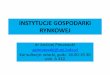 INSTYTUCJE GOSPODARKI RYNKOWEJ - hmeihg.uni.lodz.pl · poznawczych człowieka(nowa historia gospodarcza, ekonomia ewolucyjna)
