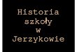 Historia szko ły Jerzykowie - zsjerzykowo.internetdsl.pl · KARTY Z KRONIKI SZKOLNEJ. 1990 - 1999 Od 1990 roku ... a Szko łłły Podstawowej pani Alina Ma ńńńńka . ... historia_szkoly