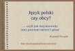 Język polski czy obcy? - eti.pg.edu.pl · „Zastosowanie algorytmu Dijkstry do problemu wyznaczania tras”