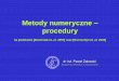 Metody numeryczne procedury - cirm.am. - procedury   · Metody numeryczne – procedury