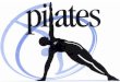 PILATES - sknfizjoterapii.wum.edu.pl · Pilates jest metodą zawierającą system ćwiczeń, które korzystają z założeń jogi i baletu, mający na celu zrozumienie i usprawnienie