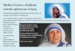 Matka Teresa z Kalkuty · Matka Teresa z Kalkuty została ogłoszona świętą. Dokonał tego papież Franciszek podczas Mszy św. na placu św. Piotra w Watykanie Na początku liturgii