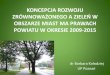 OBSZARZE MIAST MA PRAWACH POWIATU W OKRESIE …bialystok.stat.gov.pl/files/gfx/bialystok/pl/defaultstronaopisowa/... · •Miasto multifunkcyjne, ekologiczne - przyjazne dla mieszkańca
