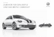 Die Preisliste ZUBEHÖR FÜR DEN BEETLE UND DAS BEETLE … · Car-Infotainment 29 Volkswagen Original MP3-Radio „RCD 310 ... - Einbauzeit MP3-Radio „RMT 200“ ca. 50 ZE