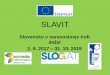 SLAVIT - preseren.gov.it · • Ravnateljica: Zalka Kuchling • ustanovljena 1957 kot osrednja izobraževalna ustanova koroških Slovencev • jeziki (Kugyjevi razredi) • realka