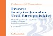 PODRĘCZNIKI PRAWNICZE - pdf.helion.pl · Historia procesu integracji europejskiej ... Sądy konstytucyjne ..... 419 IV. Sądy międzynarodowe 