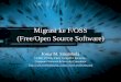 Migrasi ke F/OSS (Free/Open Source Software) Source di Pemerintahan... · penggunaan perangkat lunak legal. Migrasi ke sistem open source harus dilakukan terutama bagi instansi pemerintah