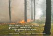 Suomen metsien paloainekset - Etusivu - … kuin toinen? Miksi ja miten pintapalo nousee latvapaloksi? Miten sääolot ja metsi-kön rakenne vaikuttavat palon etenemiseen? Tämän