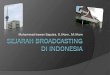 Muhammad Irawan Saputra, S.I.Kom., M.I · Munculnya televisi lokal merebut 5% pasar khalayak. JTV, Bali TV, Borobudur TV, Jogja TV mempunyai perkembangan yang baik (Cakram, Juni 2005/256)