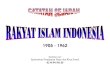 CATATAN SEJARAH BANGSA INDONESIA · Catatan Sejarah Rakyat Islam Indonesia 11 Juni 1912 Cokroaminoto masuk SI bersama Hasan Ali Surati, seorang keturunan India kaya, yang kelak kemudian