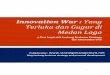 Innovation War : Yang Terluka dan Gugur di Medan Lagabprkutim.co.id/wp-content/uploads/2016/10/Ebook-Innovation-War.pdf2 TENTANG PENULIS/BLOGGER Innovation War : Yang Terluka dan Gugur